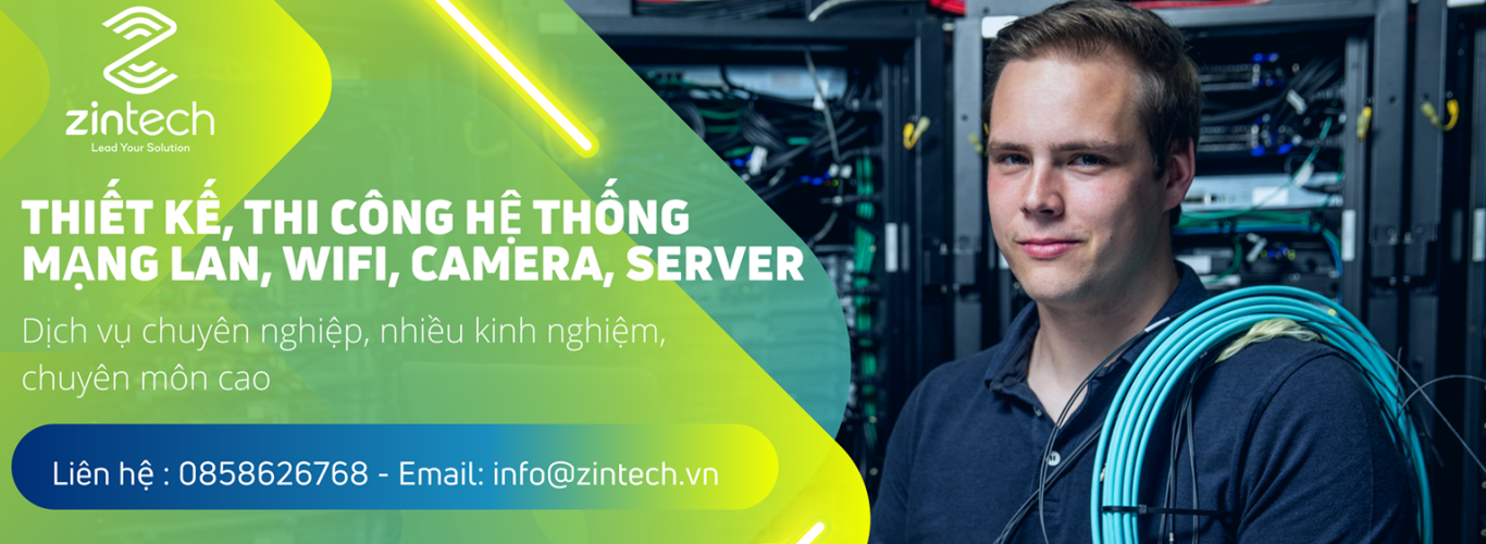 zintech lắp đặt wifi, camera